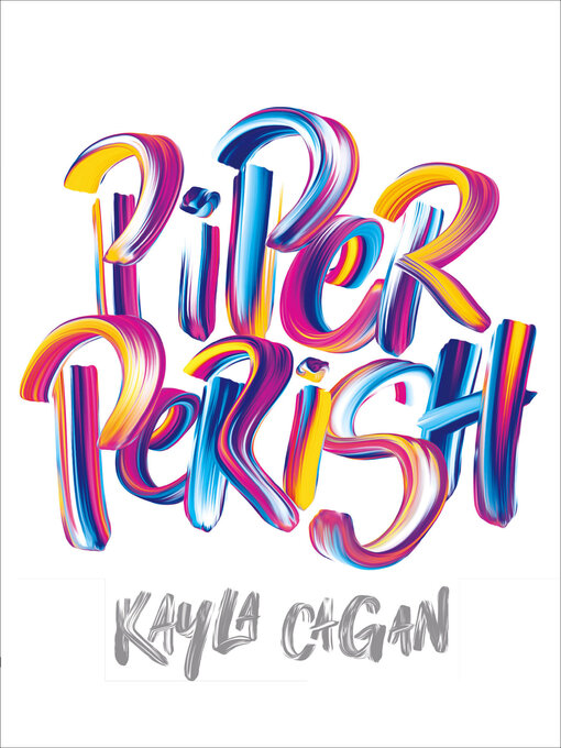 Title details for Piper Perish by Kayla Cagan - Wait list